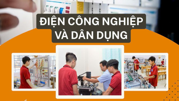 Mở cánh cửa tương lai với Ngành Điện công nghiệp và Dân dụng